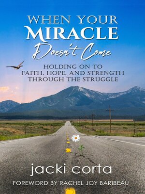 cover image of When Your Miracle Doesn't Come
